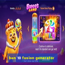 ben 10 fusion generator